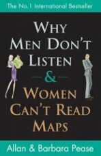 Why Men Don´t Listen and Women Can´t Read Maps - Allan Pease,Barbara Peaseová