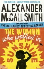 The Woman Who Walked in Sunshine - Alexander McCall Smith