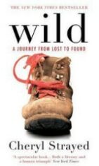 Wild - A Journey from Lost to Found - Cheryl Strayedová