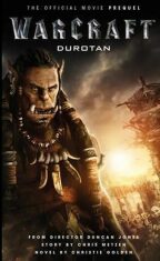 Warcraft: Durotan: The Official Movie Prequel - Christie Golden