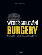 Weber grilování Burgery - Jamie Purviance