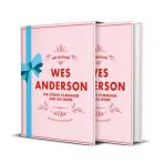 Wes Anderson: The Iconic Filmmaker and his Work - Ian Nathan