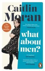 What About Men? - Caitlin Moranová