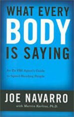 What Every Body is Saying - Joe Navarro