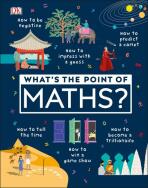 What's the Point of Maths? - Dorling Kindersley