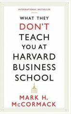 What They Don´t Teach You at Harvard Business School - Mark H. McCormack