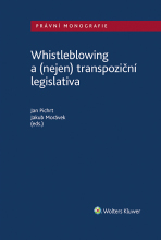Whistleblowing a (nejen) transpoziční legislativa - Jan Pichrt,Jakub Morávek