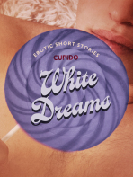 White Dreams – And Other Erotic Short Stories from Cupido - Cupido