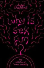 Why is Sex Fun? - Jared Diamond