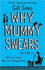 Why Mummy Swears - Gill Sims