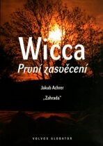 Wicca: První zasvěcení - Jakub Achrer