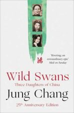 Wild Swans - Three Daughters of China - Jung Chang