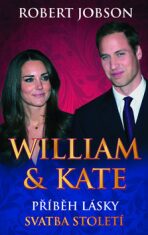 William & Kate Příběh lásky - Robert Jobson