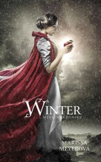 Winter - Měsíční kroniky - Marissa Meyerová, ...