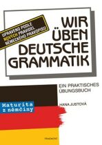Wir üben deutsche Grammatik - Hana Justová
