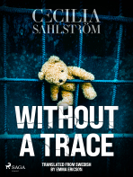Without a Trace: A Sara Vallén Thriller - Cecilia Sahlström