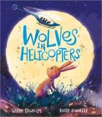 Wolves in Helicopters - Tagholm Sarah