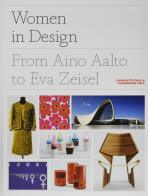 Women in Design: From Aino Aalto to Eva Zeisel - Charlotte Fiell, ...