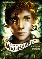 Woodwalker - Caragova proměna - Katja Brandisová