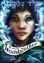 Woodwalker - Nebezpečné přátelství - Katja Brandisová