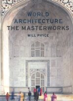 World Architecture: The Masterworks - Pryce Will
