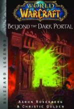World of Warcraft: Beyond the Dark Portal - Christie Golden, ...