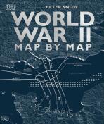 World War II Map by Map - Richard Overy,Snow Peter