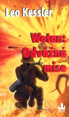 Wotan: Odvážná mise - Leo Kessler,Karel Řepka