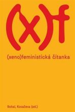 Xenofeministická čítanka - Vít Bohal,Elizabet Kovačeva
