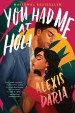 You Had Me at Hola : A Novel - Daria Alexis