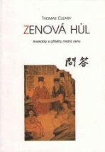 Zenová hůl - Anekdoty a příběhy mistrů zenu - Thomas Cleary