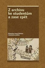 Z archivu ke studentům a zase zpět - Zdeněk Hojda, ...