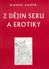 Z dějin sexu a erotiky - Kamil Janiš