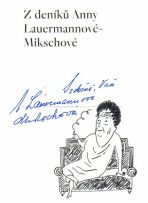 Z deníků Anny Lauermannové-Mikschové - Tereza Riedlbauchová, ...