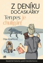 Z deníku dočaskářky - Ten pes je chuligán! - Olga