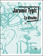 Za dlouho - Jaromír Typlt