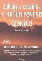 Záhady a otazníky starých pověstí českých - Vladimír Liška
