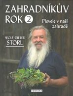 Zahradníkův rok 2 - Plevele v naší zahradě - Wolf-Dieter Storl, ...
