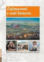 Zajímavosti z naší historie - Události a osobnosti našich zemí - Petr Dvořáček
