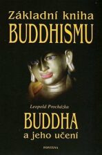 Základní kniha Buddhismu - Buddha a jeho učení - David Procházka