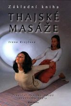 Thajské masáže - Základní kniha - Irena Krejčová