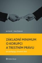 Základní minimum o korupci a trestním právu pro pedagogy středních škol - Jan Horník,Hana Žufanová
