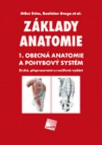 Základy anatomie 1 - Obecná anatomie a pohybový systém - Miloš Grim,Rastislav Druga