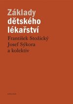 Základy dětského lékařství - František Stožický, ...