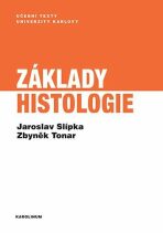 Základy histologie - Jaroslav Slípka,Zbyněk Tonar