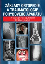 Základy ortopedie a traumatologie pohybového aparátu - Antonín Sosna, ...