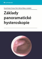 Základy panoramatické hysteroskopie - David Kužel, Tóth Dušan, ...