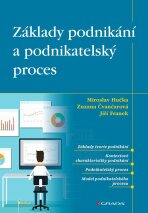 Základy podnikání a podnikatelský proces - Miroslav Hučka