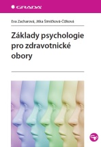 Základy psychologie pro zdravotnické obory - Eva Zacharová, ...