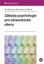 Základy psychologie pro zdravotnické obory - Eva Zacharová